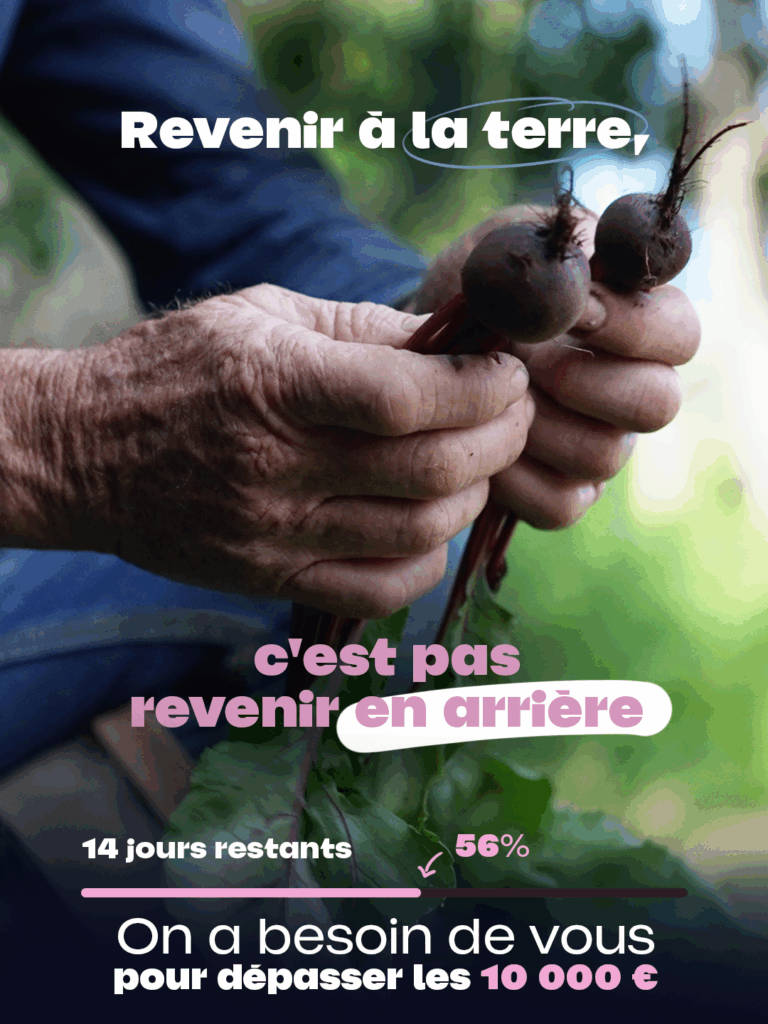 revenir à la terre, c'est pas revenir en arrière